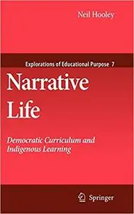 Narrative Life: Democratic Curriculum and Indigenous Learning