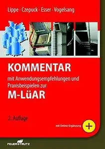 Kommentar zur M-LüAR: Mit Anwendungsempfehlungen und Praxisbeispielen zur Lüftungsanlagen-Richtlinie