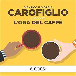 «L'ora del caffè» by Gianrico Carofiglio, Giorgia Carofigli