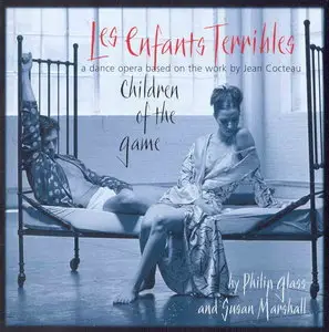 Philip Glass - Les Enfants Terribles - Children of the Game