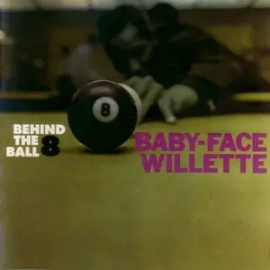 Baby Face Willette - Behind the 8 Ball - Mo-Rock (2007)