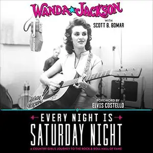 Every Night Is Saturday Night: A Country Girl's Journey to the Rock & Roll Hall of Fame [Audiobook]