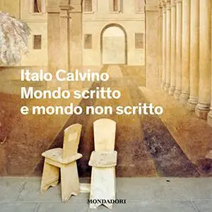 «Mondo scritto e mondo non scritto» by Italo Calvino