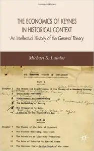 The Economics of Keynes in Historical Context: An Intellectual History of the General Theory