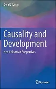 Causality and Development: Neo-Eriksonian Perspectives