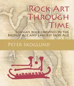 «Rock Art Through Time» by Peter Skoglund