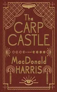 «The Carp Castle» by MacDonald Harris