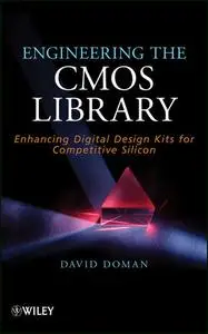 Engineering the CMOS Library: Enhancing Digital Design Kits for Competitive Silicon