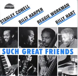 Stanley Cowell, Billy Harper, Reggie Workman, Billy Hart - Such Great Friends  1983