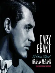 Cary Grant A Class Apart (Audiobook)