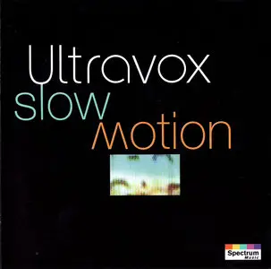 Ultravox - Slow Motion (1993) {Spectrum Music}
