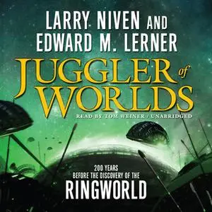 «Juggler of Worlds» by Larry Niven,Edward M. Lerner