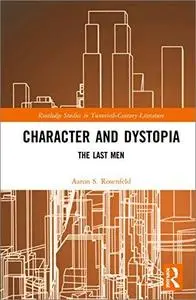 Character and Dystopia: The Last Men