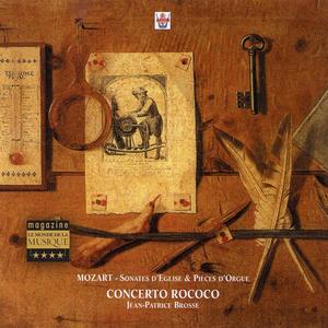 Jean-Patrice Brosse, Concerto Rococo - Wolfgang Amadeus Mozart: Sonates d'Église et Pièces d'Orgue (2003)