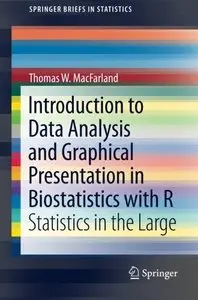 Introduction to Data Analysis and Graphical Presentation in Biostatistics with R: Statistics in the Large