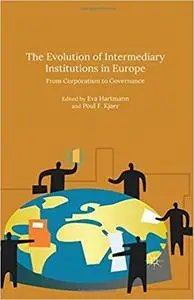 The Evolution of Intermediary Institutions in Europe: From Corporatism to Governance