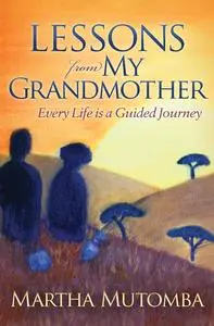 «Lessons from My Grandmother» by Martha Mutomba