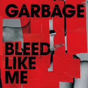 Garbage - Bleed Like Me (2024 Remaster) (2001/2024) [Official Digital Download 24/96]