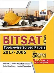 BITSAT 13 Years Topic-Wise Solved Papers (2017-2005)