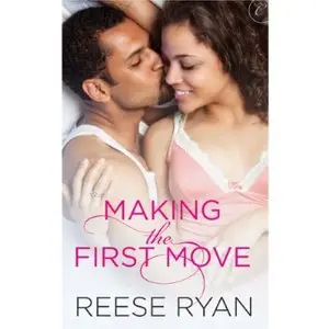 Reese Ryan - Making the First Move 
