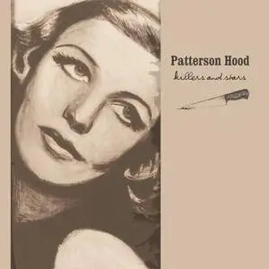 Patterson Hood - Killers And Stars (2004)