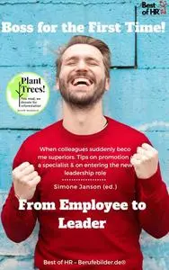 «Boss for the First Time! From Employee to Leader» by Simone Janson