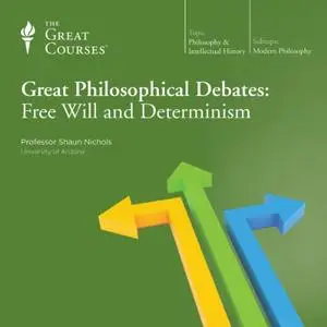 Great Philosophical Debates: Free Will and Determinism [Audiobook]