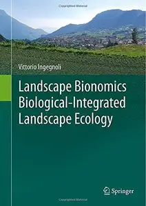 Landscape Bionomics Biological-Integrated Landscape Ecology
