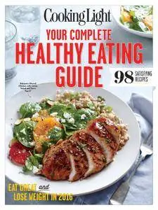 Cooking Light Your Complete Healthy Eating Guide: Eat Great and Lose Weight in 2016