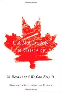 Canadian Medicare: We Need It and We Can Keep It