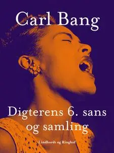 «Digterens 6. sans og samling» by Carl Bang