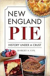 New England Pie: History Under a Crust