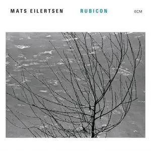 Mats Eilertsen - Rubicon (2016) {ECM 2469} [Repost]
