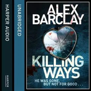 «Killing Ways» by Alex Barclay