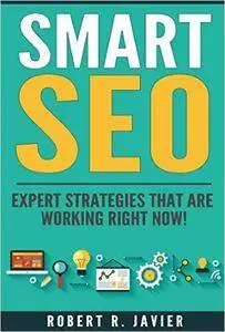 Smart SEO: Exact Strategies That Are Working Right Now