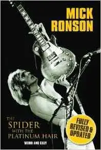 Mick Ronson - The Spider With The Platinum Hair