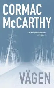 «Vägen» by Cormac McCarthy