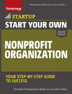 Start Your Own Nonprofit Organization: Your Step-By-Step Guide to Success, 2nd Edition