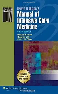 Irwin & Rippe's Manual of Intensive Care Medicine, Sixth edition