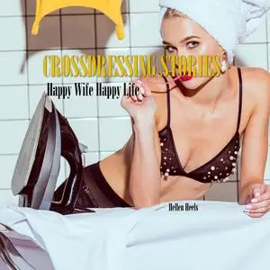 «Crossdressing Stories» by Hellen Heels