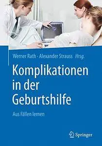 Komplikationen in der Geburtshilfe: Aus Fällen lernen