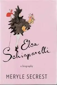 Elsa Schiaparelli: A Biography