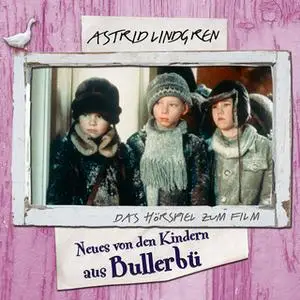 «Neues von den Kindern aus Bullerbü» by Astrid Lindgren