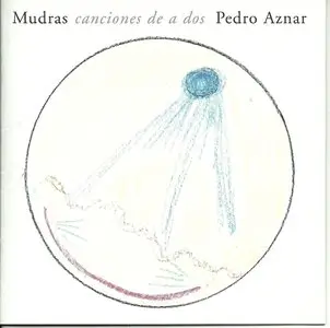 Pedro Aznar - Mudras canciones de a dos (2003)