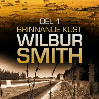 «Brinnande kust - Del 1» by Wilbur Smith