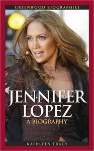 Jennifer Lopez: A Biography (repost)