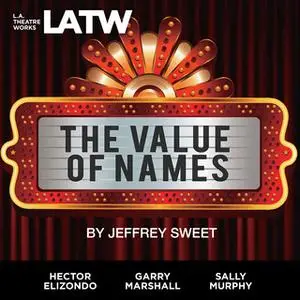 «The Value of Names» by Jeffrey Sweet