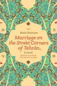 Marriage On the Street Corners of Tehran