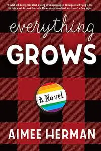 «Everything Grows» by Aimee Herman
