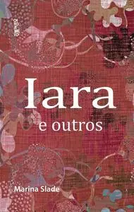 «Iara e outros» by Marina Slade